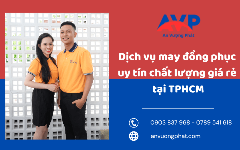 Dịch vụ may đồng phục uy tín chất lượng giá rẻ tại TPHCM